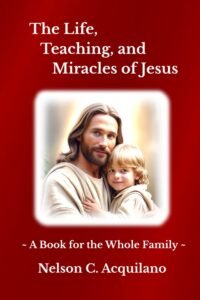 the life, teaching, and miracles of jesus a book for the whole family